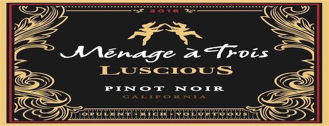 Menage a Trois 2016 Luscious Pinot Noir Hi Res Front Label Image copy